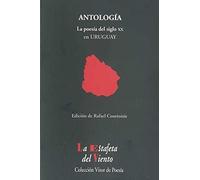 La Poesía del siglo XX en Uruguay: Antología Esencial: 9 (La Estafeta del Viento)