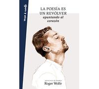 La poesía es un revólver apuntando al corazón (Verso&Cuento)