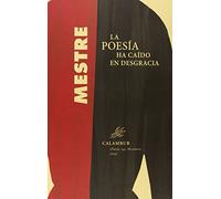 LA POESÍA HA CAÍDO EN DESGRACIA