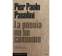 La poesía no se consume | Pier Paolo Pasolini