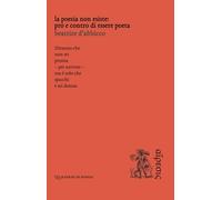 La poesia non esiste: pro e contro di essere poeta (Quaderni di poesia)