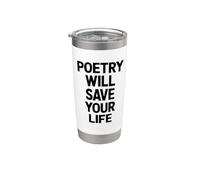 La poesía te salvará la vida Poeta Escritor Palabra hablada Autor Vaso térmico de acero inoxidable de doble pared