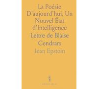 La Poésie D'aujourd'hui, Un Nouvel État d'Intelligence: Lettre de Blaise Cendrars