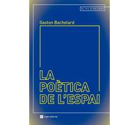 La poètica de l’espai (Traducció d'Andreu Gomila Llobera) | Gaston Bachelard, Andreu Gomila