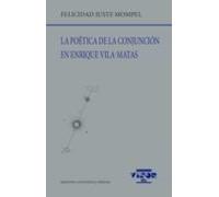 La Poetica De La Conjuncion En Enrique Vila-matas