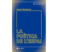 La poètica de l’espai (Traducció d'Andreu Gomila Llobera) | Gaston Bachelard, Andreu Gomila