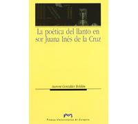 La poética del llanto en sor Juana Inés de la Cruz (Humanidades)