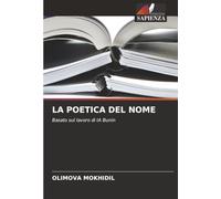 LA POETICA DEL NOME: Basato sul lavoro di IA Bunin