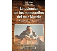 LA POLÉMICA DE LOS MANUSCRITOS DEL MAR MUERTO