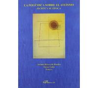 La polémica sobre el ateísmo. Fichte y su época (SIN COLECCION)