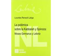 La polémica sobre la Kabbalah y Spinoza : Moses Germanus y Leibniz