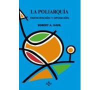 La poliarquía: Participación y oposición (Ciencia Política - Semilla y Surco - Serie de Ciencia Política)