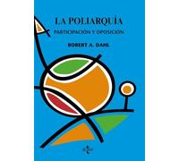 La poliarquía: Participación y oposición (Ciencia Política - Semilla y Surco - Serie de Ciencia Política)