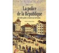 La police de la République: L'ordre public à Genève au XVIIIe siècle