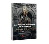 La Policía Nacional En Navarra Al Servicio De La Sociedad