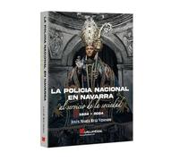 LA POLICÍA NACIONAL EN NAVARRA AL SERVICIO DE LA SOCIEDAD