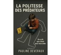 La politesse des prédateurs: On a dit que c'était pour vous aider.