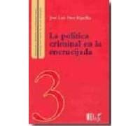 La Politica Criminal En La Encrucijada
