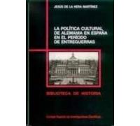 La política cultural de Alemania en España en el período de entreguerras