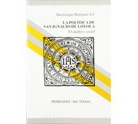 La política de San Ignacio de Loyola: 28 (Manresa)