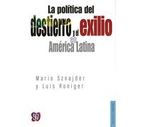 La política del destierro y el exilio en América Latina (Política y Derecho)