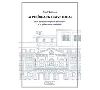 La política en clave local: Guía para las campañas electorales y la gobernanza municipal (MIRAHADAS (JÓVENES ADULTOS))