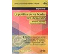 La Politica En Los Bordes Del Liberalismo: Diferencia Populismo Revolu