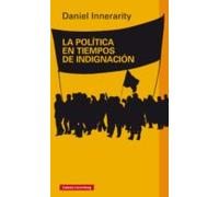 La Política En Tiempos De Indignación (ebook)
