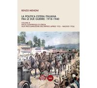 La politica estera italiana fra le due guerre: 1918-1940. Dalla Conferenza di Stresa alla proclamazione dell’Impero (aprile 1935-maggio 1936) (Vol. 3) (Storia)