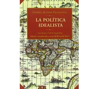 La política idealista : proyecciones y reflejos del alma