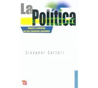 La Politica - Logica Y Metodo En Las Ciencias Sociales (Politica Y Derecho)