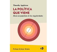 La política que viene; Hacia un populismo de las singularidades: 2075 (Huellas y señales)