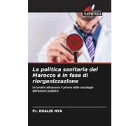 La politica sanitaria del Marocco è in fase di riorganizzazione: Un'analisi attraverso il prisma della sociologia dell'azione pubblica