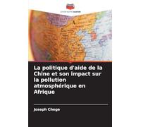 La politique d'aide de la Chine et son impact sur la pollution atmosphérique en Afrique