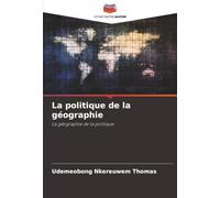 La politique de la géographie: La géographie de la politique