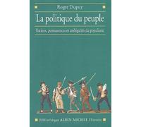 La política del pueblo – Raíces, permanencias y ambigüedades (siglos XVIII-XX) – Albin Michel