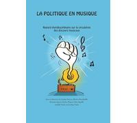 La politique en musique: Regard pluridisciplinaire sur la circulation des discours musicaux