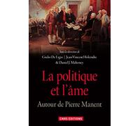 La politique et l'âme: Autour de Pierre Manent