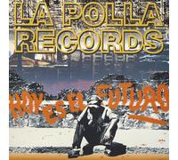 La polla records * hoy es el futuro