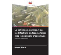 La pollution a un impact sur les infections endoparasitaires chez les poissons d'eau douce