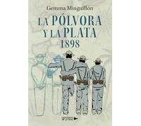 La Pólvora Y La Plata. 1898.