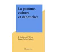La Pomme Culture Et Débouchés (ebook)