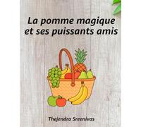 La pomme magique et ses puissants amis
