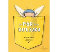 La por a la butxaca. Llibre de Cartró. Ajuda els nens a enfrontar la por amb confiança. Col·lecció de Míriam Tirado i Joan Turu. Per a infants a partir de 2 anys. (Caleta)