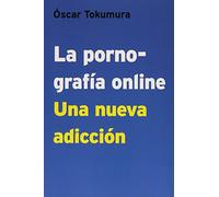 LA PORNOGRAFÍA ONLINE: Una nueva adicción
