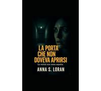 La porta che non doveva aprirsi