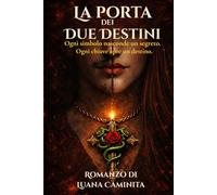 La Porta dei due Destini: Ogni simbolo nasconde un segreto. Ogni chiave apre un destino.
