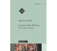 La porta della bellezza. Nuova ediz. (Filosofia)