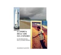 La porta dell'ade sul Conero: Il grande enigma della guerra fredda (L'Italia del Novecento)