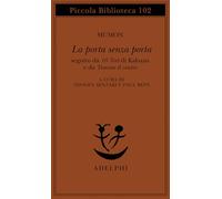 La porta senza porta; seguito da 10 Tori di Kakuan e da trovare il centro (Piccola biblioteca Adelphi)